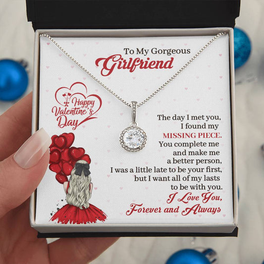 To My Gorgeous Girlfriend - I Found My Missing Piece - Eternal Hope Necklace
